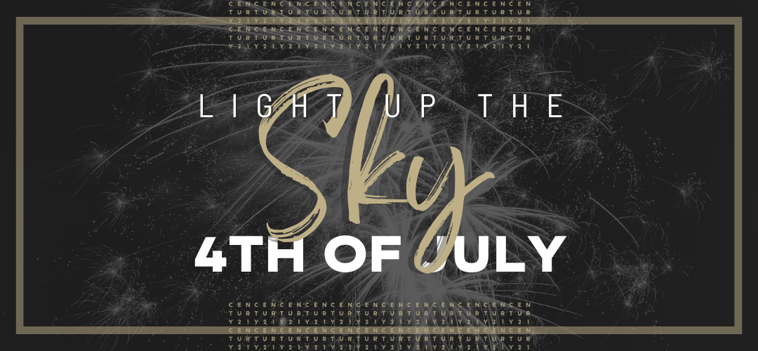 Light Up The Sky Fourth of July - Blog Article by Brittany Huey