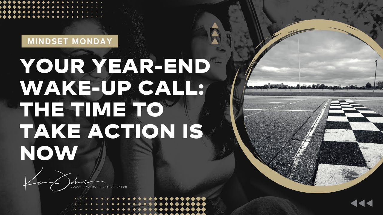 Your Year-End Wake-Up Call: The Time to Take Action is Now