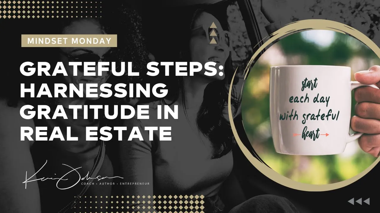 Grateful Steps: Harnessing Gratitude in Real Estate