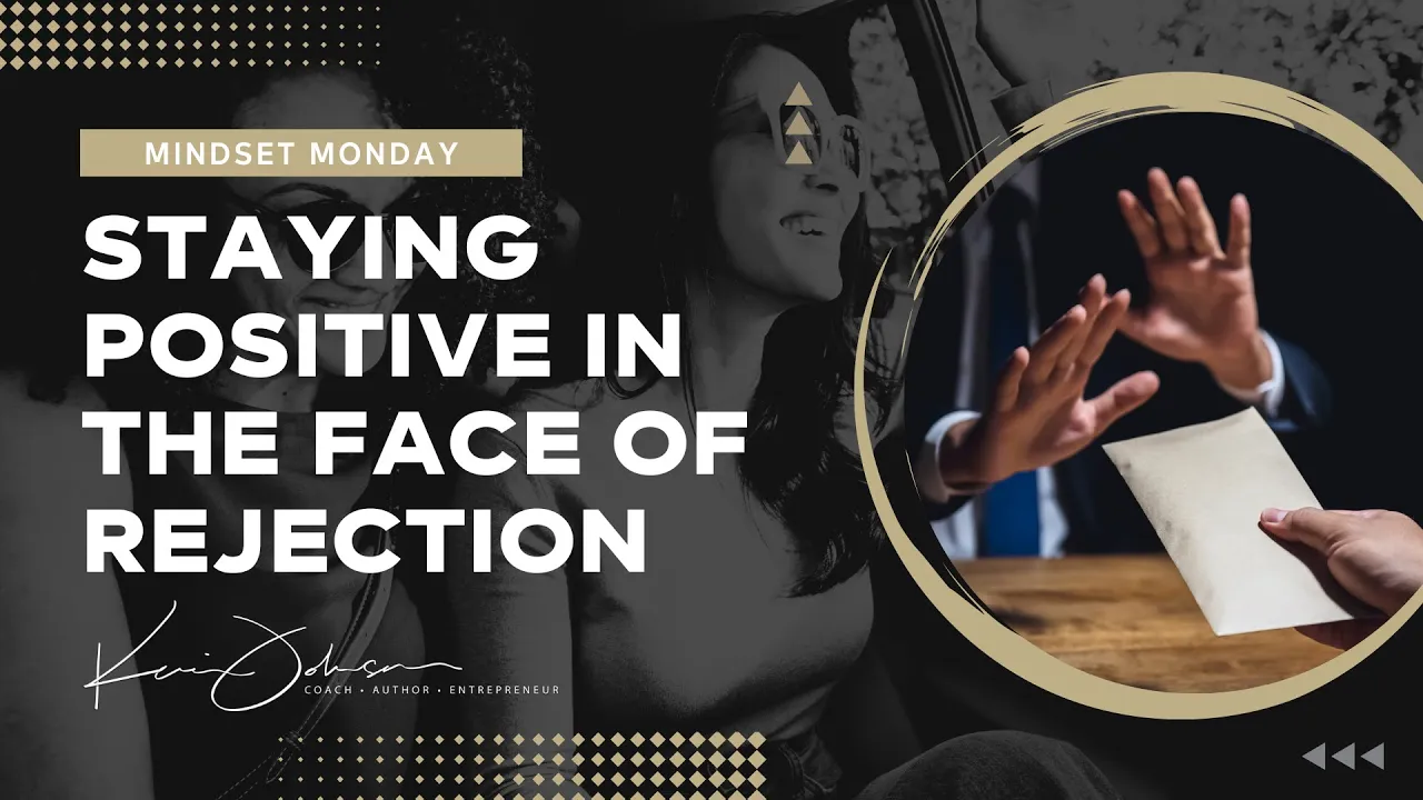 Staying Positive in the Face of Rejection